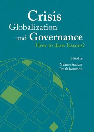 Crisis, Globalization and Governance: How to Draw Lessons? de Nehme Azoury