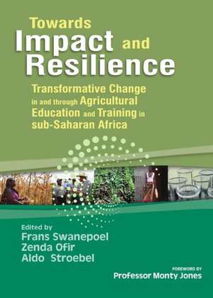 Towards Impact and Resilience: Transformative Change in and Through Agricultural Education and Training in Sub-Saharan Africa de Zenda Ofir