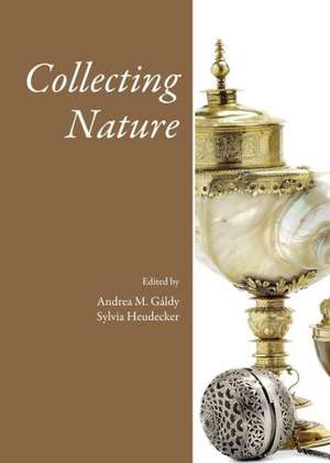 Collecting Nature de Andrea Galdy