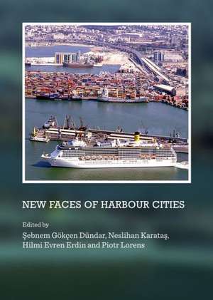 New Faces of Harbour Cities de Sebnem Gokcen Dundar