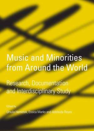 Music and Minorities from Around the World: Research, Documentation and Interdisciplinary Study de Ursula Hemetek