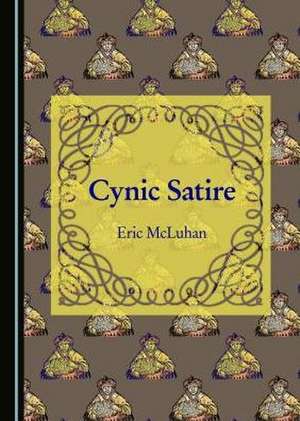 Cynic Satire de Eric McLuhan