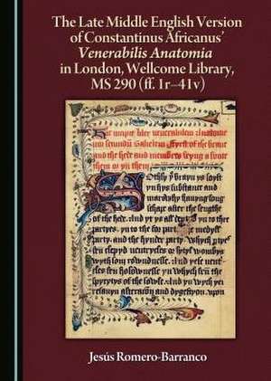 The Late Middle English Version of Constantinus Africanus' Venerabilis Anatomia in London, Wellcome Library, MS 290 (Ff. 1r-41v) de Jesus Romero-Barranco