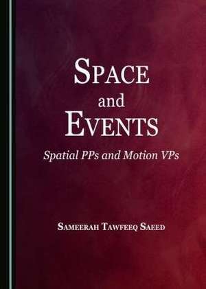 Space and Events: Spatial Pps and Motion Vps de Sameerah Tawfeeq Saeed