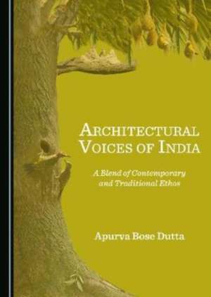 Architectural Voices of India de Apurva Bose Dutta