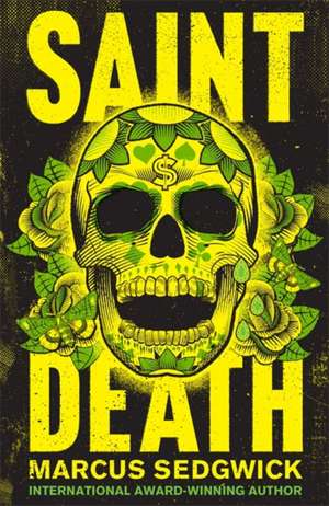 Saint Death de Marcus Sedgwick