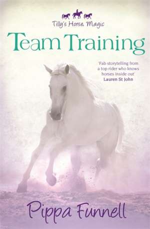 Funnell, P: Tilly's Horse, Magic: Team Training