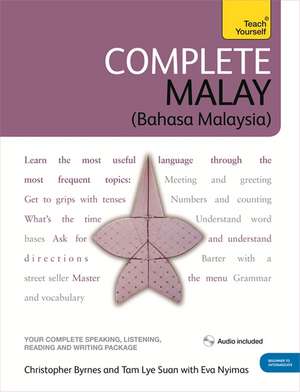 Complete Malay Beginner to Intermediate Book and Audio Course de Chistopher Byrnes