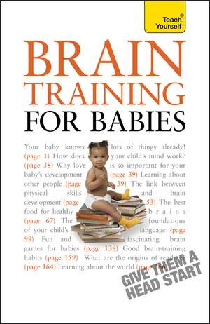 Brain Training for Babies: Activities and games proven to boost your child's intellectual and physical development de Prof Fergus Lowe