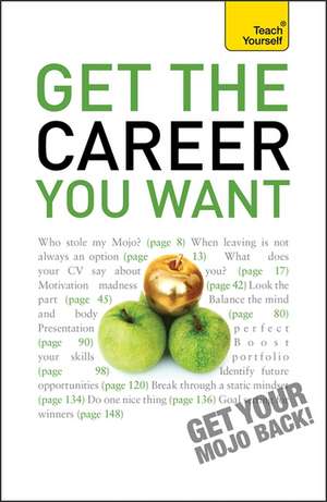 Get the Career You Want: Teach Yourself de Karen Mannering