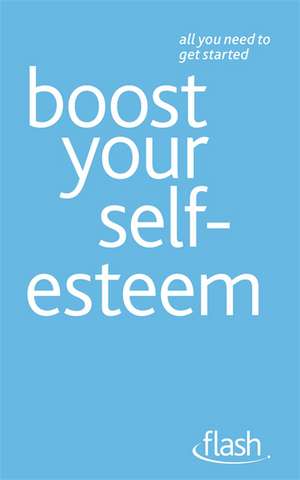 Boost Your Self-Esteem de Christine Wilding