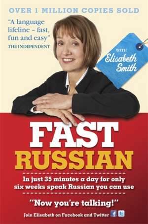 Smith, E: Fast Russian With Elisabeth Smith (Coursebook) de Elisabeth Smith