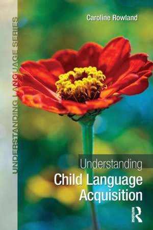 Understanding Child Language Acquisition de Caroline Rowland