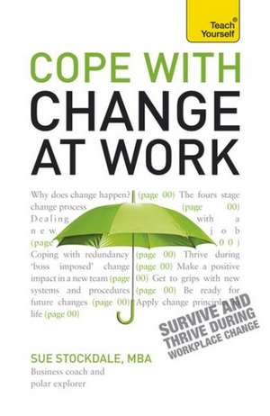 Cope with Change at Work de Sue Stockdale