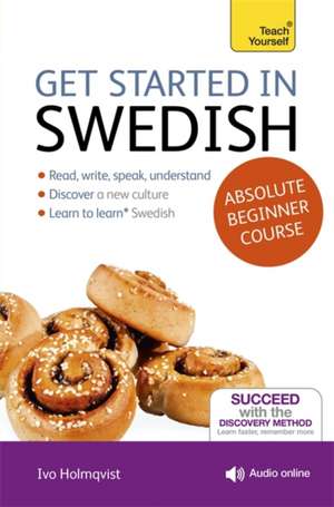 Get Started in Swedish Absolute Beginner Course: The Essential Introduction to Reading, Writing, Speaking and Understanding a New Language de Vera Croghan