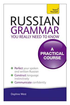 Russian Grammar You Really Need to Know de Daphne West