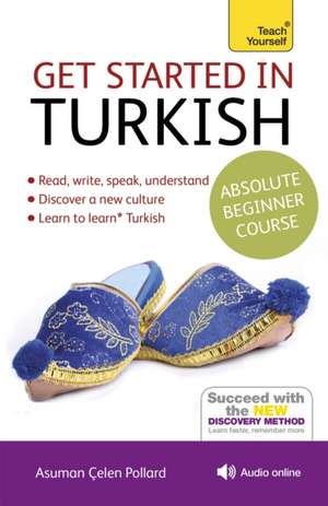 Get Started in Turkish Absolute Beginner Course de Asuman Celen Pollard