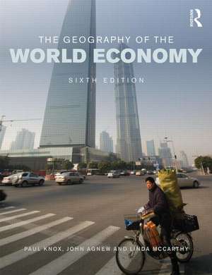 The Geography of the World Economy de Paul Knox