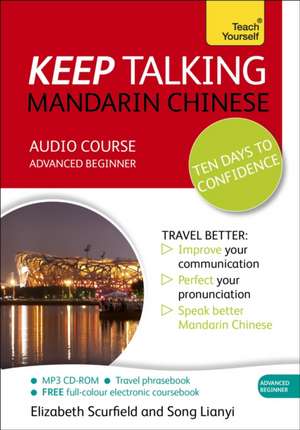 Keep Talking Mandarin Chinese Audio Course - Ten Days to Confidence de Song Lianyi