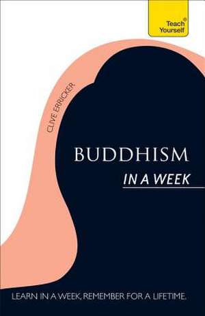 Buddhism in a Week: Teach Yourself de Clive Erricker