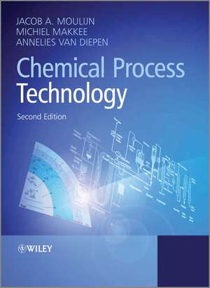 Chemical Process Technology de Annelies E. van Diepen