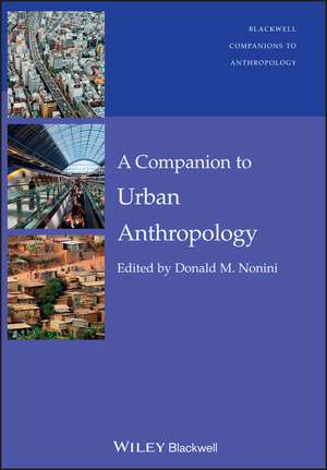 A Companion to Urban Anthropology de DM Nonini