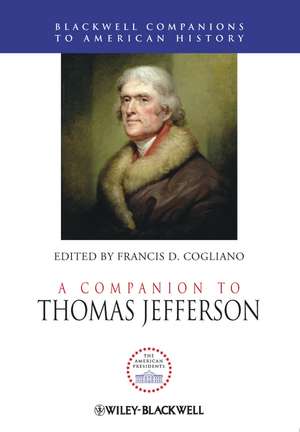 A Companion to Thomas Jefferson de FD Cogliano