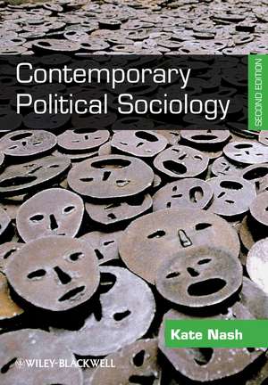 Contemporary Political Sociology – Globalization, Politics and Power 2e de K Nash