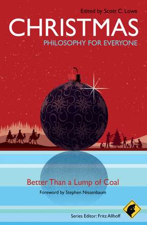 Christmas – Philosophy for Everyone – Better Than a Lump of Coal de SC Lowe