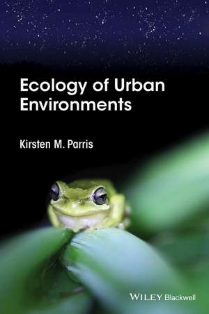 Ecology of Urban Environments de KM Parris