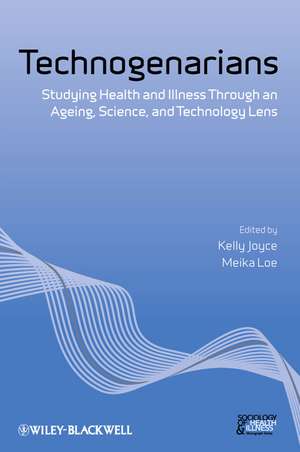 Technogenarians – Studying Health and Illness Through an Ageing, Science, and Technology Lens de K Joyce