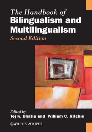 The Handbook of Bilingualism and Multilingualism 2e de T Bhatia