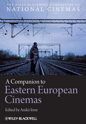 A Companion to Eastern European Cinemas de A Imre