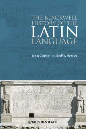 Blackwell History of the Latin Language de J Clackson