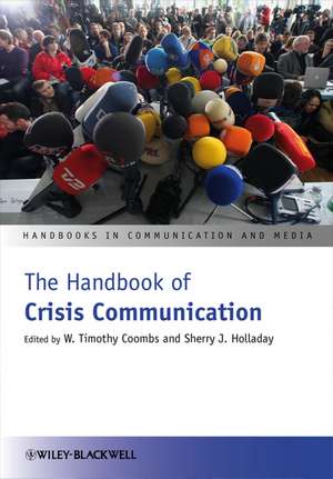 The Handbook of Crisis Communication de WT Coombs