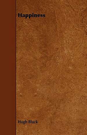 Happiness de Hugh B. Black