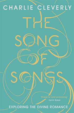 The Song of Songs de Charlie Cleverly