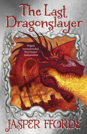 The Last Dragonslayer de Jasper Fforde