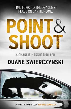 Point and Shoot de Duane Swierczynski