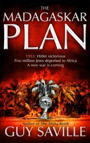 The Madagaskar Plan de Guy Saville