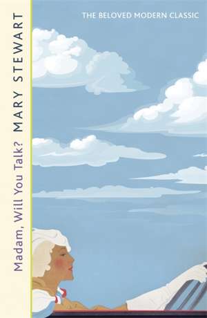 Madam, Will You Talk? de Mary Stewart