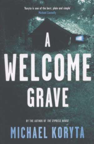 A Welcome Grave de Michael Koryta