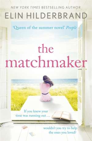 Hilderbrand, E: The Matchmaker de Elin Hilderbrand