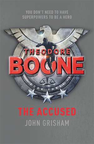 Theodore Boone: The Accused de John Grisham