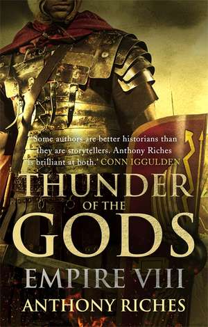 Thunder of the Gods: Empire VIII de Anthony Riches