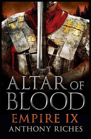 Altar of Blood: Empire IX de Anthony Riches