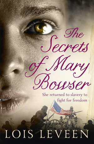 Leveen, L: The Secrets of Mary Bowser de Lois Leveen