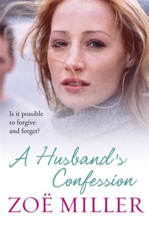 A Husband's Confession de Zoe Miller