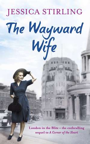 WAYWARD WIFE de Jessica Stirling