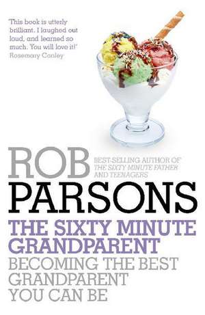 The Sixty Minute Grandparent de Rob Parsons